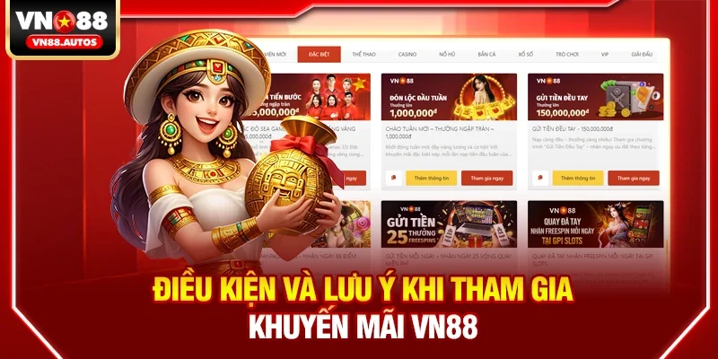 Điều kiện và lưu ý khi tham gia Khuyến mãi vn88