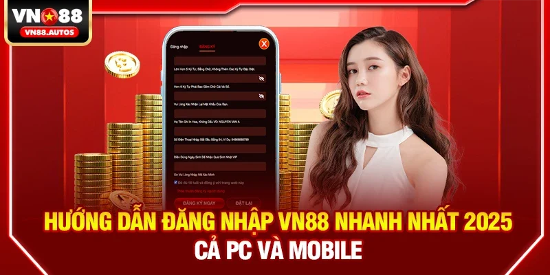 Hướng Dẫn Đăng nhập vn88 Nhanh Nhất 2025 – Cả PC Và Mobile